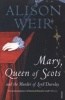 Mary Queen of Scots - And the Murder of Lord Darnley (Paperback) - Alison Weir Photo