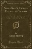 Niels Klim's Journey Under the Ground - Being a Narrative of His Wonderful Descent to the Subterranean Lands; Together with an Account of the Sensible Animals and Trees Inhabiting the Planet Nazar and the Firmanent, with a Sketch of the Author's Life (Pap Photo