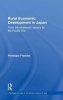 Rural Economic Development in Japan - From the Nineteenth Century to the Pacific War (Hardcover, New) - Penelope Francks Photo