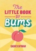 The Little Book of Bums (Paperback) - Sadie Cayman Photo