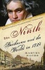 The Ninth - Beethoven and the World in 1824 (Paperback) - Harvey Sachs Photo