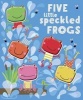 Five Little Speckled Frogs (Hardcover) - Make Believe Ideas Photo