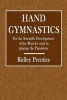 Hand Gymnastics - For the Scientific Development of the Muscles Used in Playing the Pianoforte (Paperback) - Ridley Prentice Photo