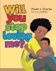 Will You Stop Loving Me? (Paperback) - Washe G Shumba Photo