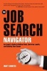 The Job Search Navigator - An Expert's Guide to Getting Hired, Surviving Layoffs, and Building Your Career (Paperback) - Matt Durfee Photo