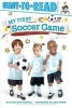 My First Soccer Game (Paperback) - Alyssa Satin Capucilli Photo