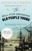 The Mill for Grinding Old People Young (Paperback, Main) - Glenn Patterson Photo