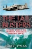 The Jail Busters - The Secret Story of MI6, the French Resistance and Operation Jericho (Paperback) - Robert Lyman Photo