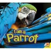 I Am a Parrot (Hardcover) - Samantha Nugent Photo