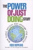 The Power of Just Doing Stuff - How Local Action Can Change the World (Paperback) - Rob Hopkins Photo