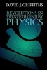 Revolutions in Twentieth-Century Physics (Paperback, New) - David J Griffiths Photo