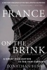 France on the Brink - A Great Civilization in the New Century (Paperback, 2nd Revised edition) - Jonathan Fenby Photo