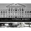 Catskill Resorts: Lost Architecture of Paradise (Hardcover) - Ross Padluck Photo