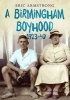 A Birmingham Boyhood 1923 to 1940 (Paperback) - Eric Armstrong Photo