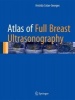 Atlas of Full Breast Ultrasonography 2016 (Hardcover, 1st ed. 2016) - Aristida Georgescu Photo