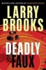 Deadly Faux (Paperback) - Larry Brooks Photo