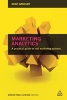 Marketing Analytics - A Practical Guide to Real Marketing Science (Paperback) - Mike Grigsby Photo