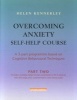 Overcoming Anxiety Self-help Course, Part 2 - A 3-part Programme Based on Cognitive Behavioural Techniques (Paperback) - Helen Kennerley Photo