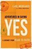 Adventures in Saying Yes - A Journey from Fear to Faith (Paperback) - Carl Medearis Photo