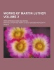 Works of ; With Introductions and Notes Volume 2 (Paperback) - Martin Luther Photo