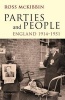 Parties and People - England 1914-1951 (Paperback) - Ross McKibbin Photo