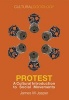 Protest - A Cultural Introduction to Social Movements (Paperback) - James M Jasper Photo