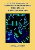 Systems Approach to Computer-Integrated Design and Manufacturing (Paperback) - Nanua Singh Photo