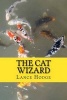 The Cat Wizard (Paperback) - Lance Hodge Photo