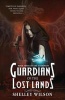 Guardians of the Lost Lands (Paperback) - Shelley Wilson Photo