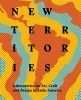 New Territories - Laboratories for Design, Craft and Art in Latin America (Hardcover) - Mari Carmen Ramirez Photo