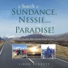 In Search of Sundance, Nessie ... and Paradise! - A Family Adventure Motor-Homing Through Scotland (Paperback) - Simon Bennett Photo