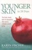 Younger Skin In 28 Days - The Fast-Track Diet For Beautiful Skin And A Cellulite-Proof Body (Paperback) - Karen Fischer Photo