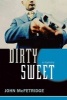 Dirty Sweet - A Mystery (Hardcover) - John Mcfetridge Photo