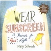 Wear Sunscreen - A Primer for Real Life (Hardcover) - Mary Schmich Photo