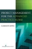 Project Management for the Advanced Practice Nurse (Paperback) - Carolyn Sipes Photo