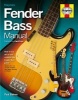 Fender Bass Manual - How to Buy, Maintain and Set Up the Fender Bass Guitar (Hardcover) - Paul Balmer Photo