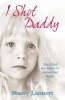 I Shot Daddy - She Killed Her Father to Protect Her Sister (Paperback) - Stacey Lannert Photo