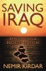 Saving Iraq - Rebuilding a Broken Nation (Hardcover) - Nemir Kirdar Photo