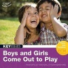 Boys and Girls Come Out to Play - Not Better or Worse, Just Different (Paperback) - Sally Featherstone Photo