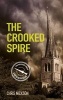 The Crooked Spire (Paperback) - Chris Nickson Photo