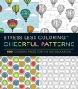 Stress Less Coloring Cheerful Patterns - 100+ Coloring Pages for Peace and Relaxation (Paperback) - Adams Media Photo