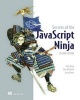 Secrets of the JavaScript Ninja (Paperback, 2nd Revised edition) - John Resig Photo