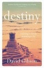 Destiny - Learning to Live by Preparing to Die (Paperback) - David Gibson Photo