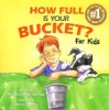 How Full is Your Bucket? For Kids (Hardcover) - Tom Rath Photo