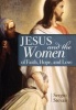 Jesus and the Women of Faith, Hope, and Love (Paperback) - Sergio Stevan Photo