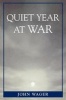 Quiet Year at War (Paperback) - John Wager Photo