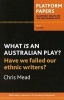 What is an Australian Play? - Have We Failed Our Ethnic Writers? (Paperback) - Christopher Mead Photo