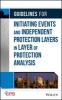 Guidelines for Initiating Events and Independent Protection Layers in Layer of Protection Analysis (Hardcover) - Center for Chemical Process Safety Ccps Photo