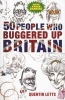 50 People Who Buggered Up Britain (Paperback) - Quentin Letts Photo