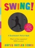 Swing! - A Scanimation Picture Book (Hardcover) - Rufus Butler Seder Photo